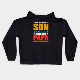 I'm a Proud Son Of a Freaking Awesome Papa Kids Hoodie